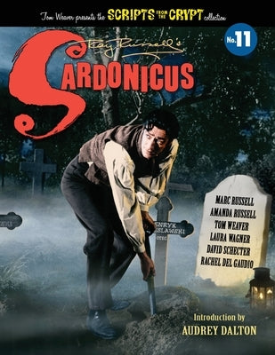 Sardonicus - Scripts from the Crypt #11 Paperback BearManor Media