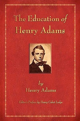 The Education of Henry Adams Paperback Watchmaker Publishing