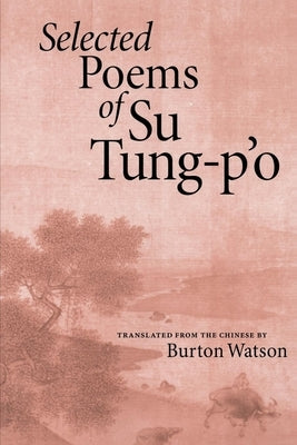 Selected Poems of Su Tung-P'o Paperback Copper Canyon Press