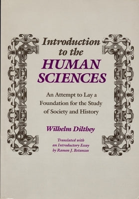 Introduction to the Human Sciences: An Attempt to Lay a Foundation for the Study of Society and History Paperback Wayne State University Press