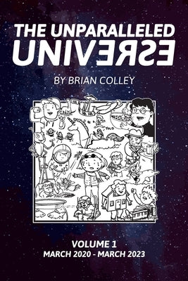 The Unparalleled Universe by Colley, Brian