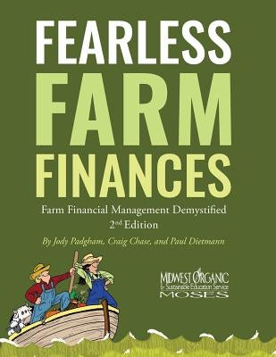Fearless Farm Finances: Farm Financial Management Demystified Paperback Midwest Organic & Sustainable Education Servi