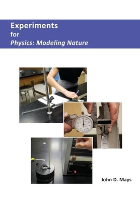 Experiments for Physics: Modeling Nature Paperback Novare Science and Math