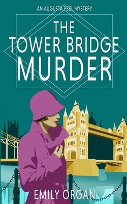 The Tower Bridge Murder Paperback Emily Organ