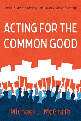Acting for the Common Good Paperback Cascade Books