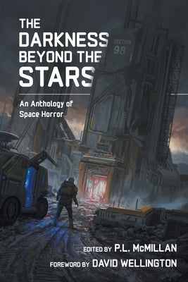 The Darkness Beyond The Stars: An Anthology Of Space Horror by Barb, Patrick