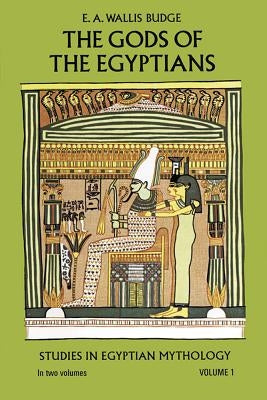 The Gods of the Egyptians, Volume 1, Volume 1 Dover Publications