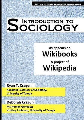 Introduction to Sociology: as appears on Wikibooks, a project of Wikipedia Paperback Seven Treasures Publications