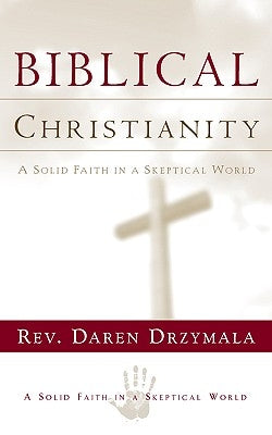Biblical Christanity Paperback Xulon Press