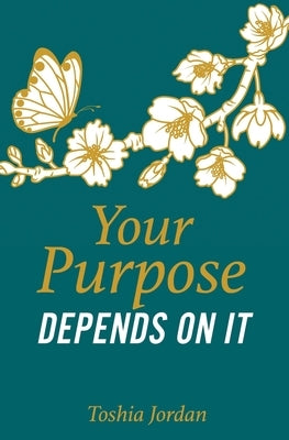 Your Purpose Depends On It Paperback Xulon Press