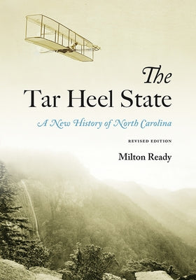 The Tar Heel State: A New History of North Carolina University of South Carolina Press