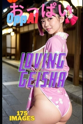 OppAI - Loving GeishaLoving geisha - 175 hentai realistic illustrations by Oppai