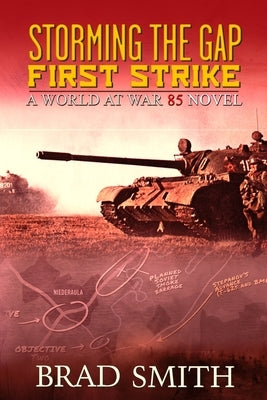 Storming the Gap First Strike Lock 'n Load Publishing, LLC.
