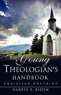 The Young Theologian's Handbook Paperback Xulon Press