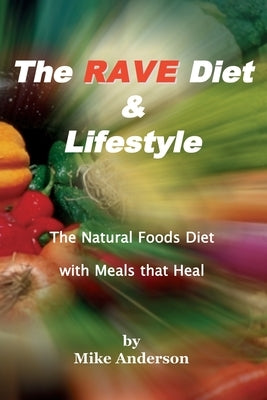 The Rave Diet & Lifestyle by Anderson, Mike