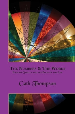 The Numbers & The Words: English Qaballa and the Book of the Law by Thompson, Cath