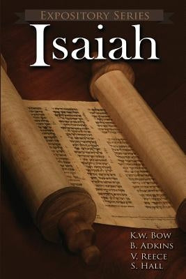Isaiah: Literary Commentaries on the Book of Isaiah by Bow, Kenneth W.