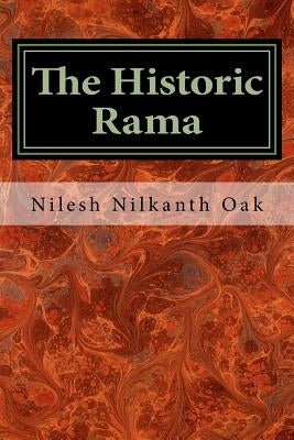 The Historic Rama: Indian Civilization at the End of Pleistocene Paperback Createspace Independent Publishing Platform