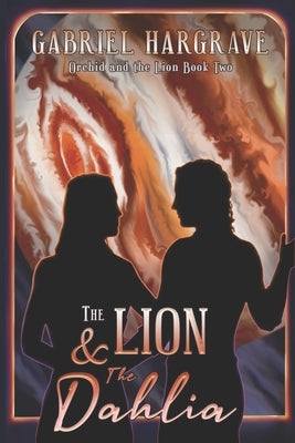 The Lion and the Dahlia by Badillo, Lorraen
