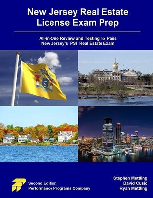 New Jersey Real Estate License Exam Prep: All-in-One Review and Testing to Pass New Jersey's PSI Real Estate Exam by Mettling, Stephen
