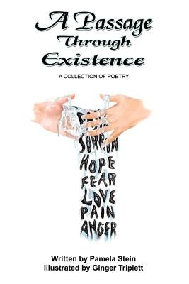 A Passage Through Existence: A Collection Of Poetry Paperback Outskirts Press