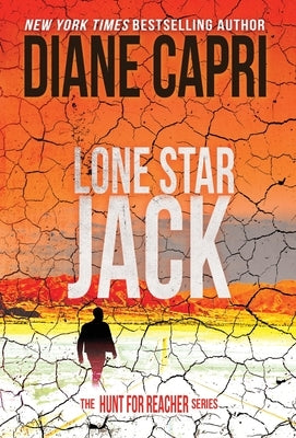 Lone Star Jack: The Hunt for Jack Reacher Series by Capri, Diane