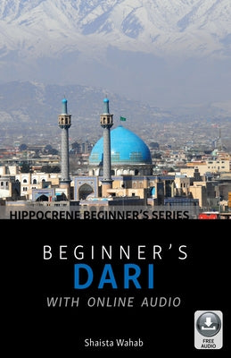 Beginner's Dari with Online Audio by Wahab, Shaista
