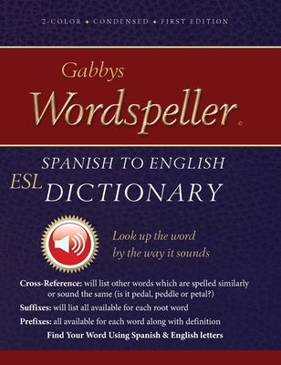 Gabbys Wordspeller ESL: Spanish to English Dictionary by Frank, Diane M.