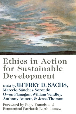 Ethics in Action for Sustainable Development Paperback Columbia University Press