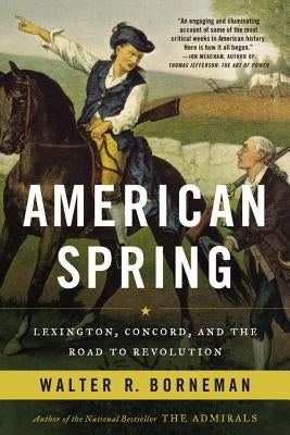 American Spring: Lexington, Concord, and the Road to Revolution Paperback Back Bay Books