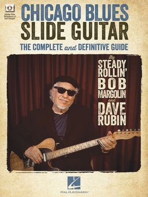 Chicago Blues Slide Guitar: The Complete and Definitive Guide with Video Performances of Each Example: The Complete and Definitive Guide by Rubin, Dave