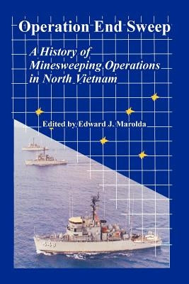 Operation End Sweep: A History of Minesweeping Operations in North Vietnam Paperback University Press of the Pacific