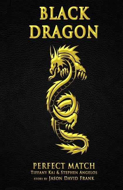 Black Dragon: Perfect Match Paperback Createspace Independent Publishing Platform