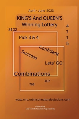 King's And Queen's Winning Lottery: April-June 2023 Paperback Brittany/Robinson
