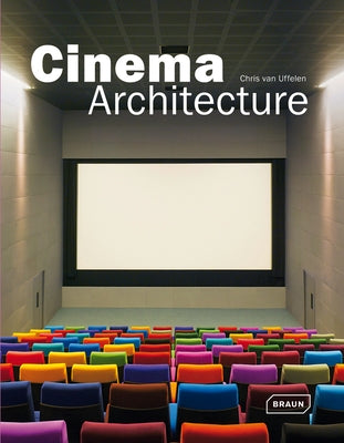 Cinema Architecture by Van Uffelen, Chris