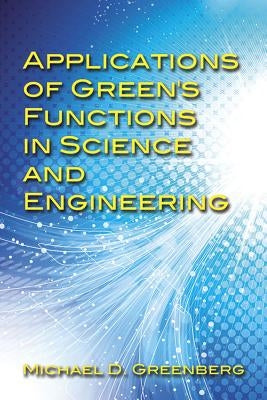Applications of Green's Functions in Science and Engineering Paperback Dover Publications