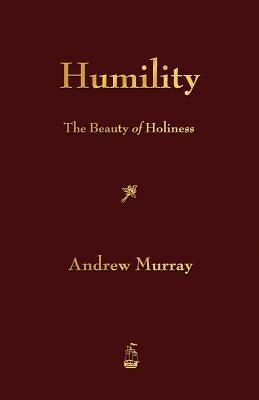 Humility: The Beauty of Holiness Paperback Merchant Books