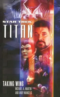 Titan #1: Taking Wing: Taking Wing Paperback Star Trek