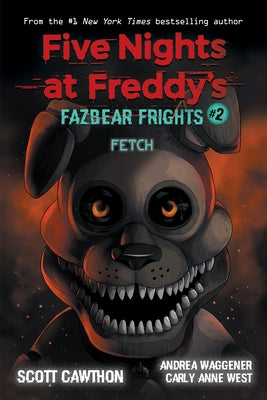 Fetch: An Afk Book (Five Nights at Freddy's: Fazbear Frights #2): Volume 2 by Cawthon, Scott