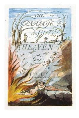 The Marriage of Heaven and Hell: Good Is Heaven - Evil Is Hell Paperback Createspace Independent Publishing Platform