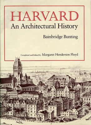 Harvard: An Architectural History (Revised) Paperback Belknap Press