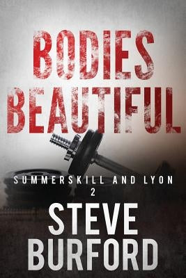 Bodies Beautiful by Burford, Steve