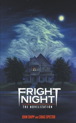 Fright Night: The Novelization by Skipp, John