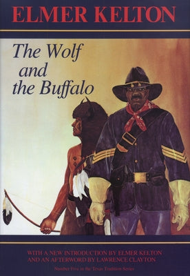 The Wolf and the Buffalo: Volume 5 by Kelton, Elmer