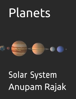 Planets: Solar System Paperback Independently Published
