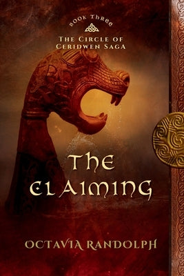 The Claiming: Book Three of The Circle of Ceridwen Saga Paperback Pyewacket Press