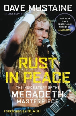Rust in Peace: The Inside Story of the Megadeth Masterpiece by Mustaine, Dave