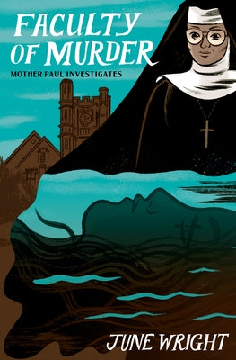 Faculty of Murder: Mother Paul Investigates Paperback Dark Passage