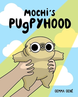 Mochi's Pugpyhood by Gené, Gemma