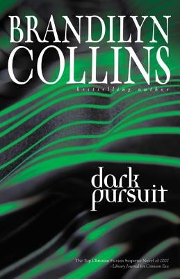 Dark Pursuit by Collins, Brandilyn